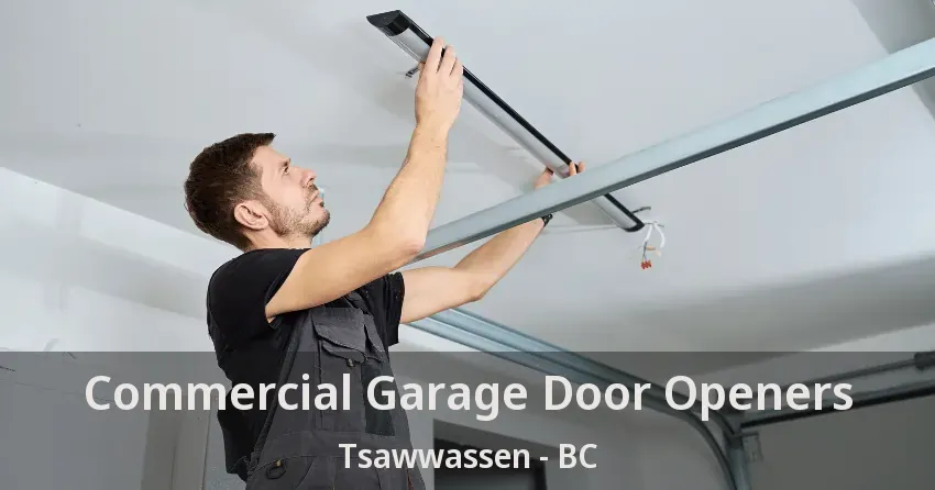 Commercial Garage Door Openers Tsawwassen - BC