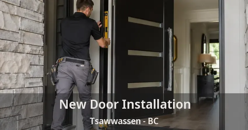 New Door Installation Tsawwassen - BC New Door Installation Tsawwassen - BC