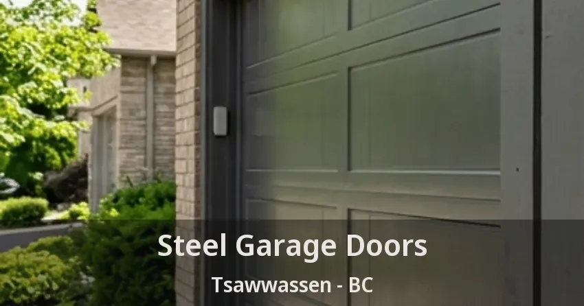 Steel Garage Doors Tsawwassen - BC Steel Garage Doors Tsawwassen - BC